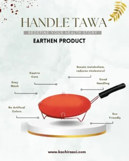 Clay Tawa with Steel Handle | Kachi Rasoi | 100% natural